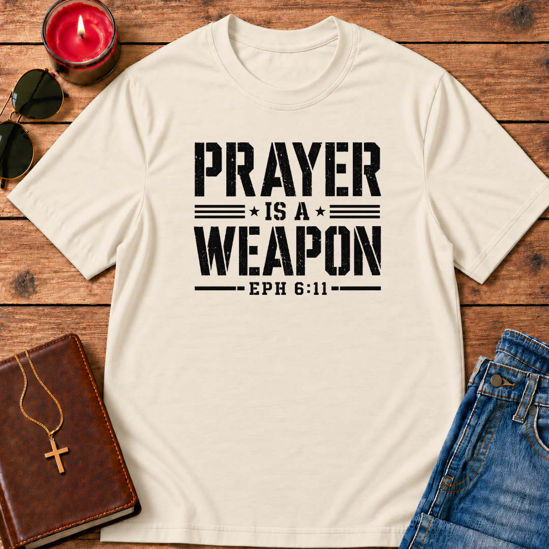 Prayer is a Weapon