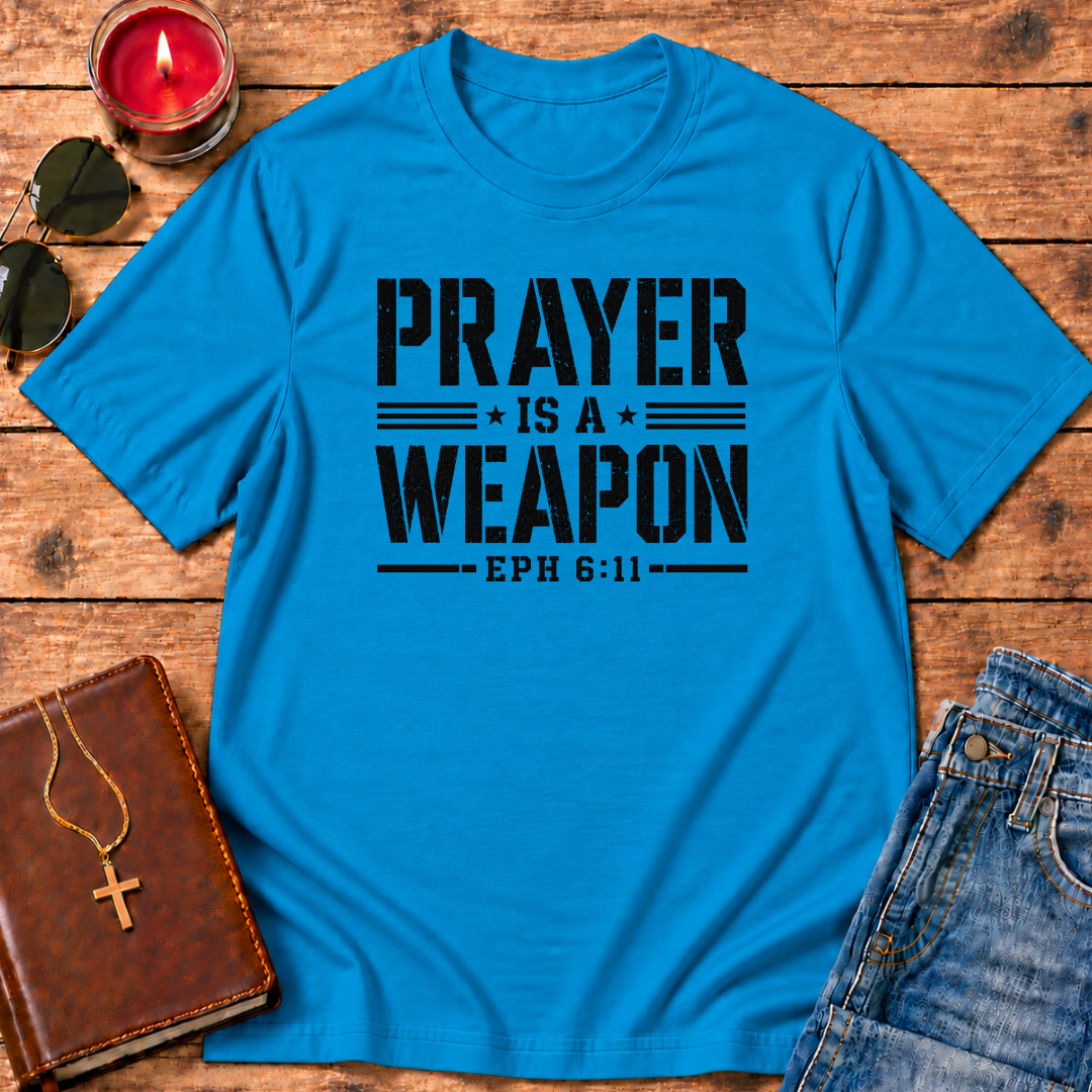 Prayer is a Weapon